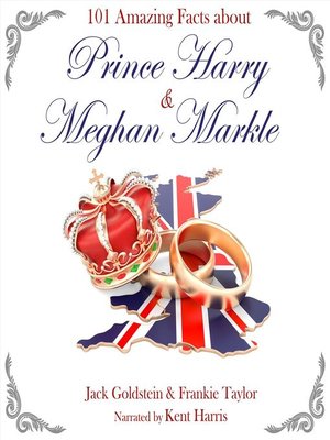 cover image of 101 Amazing Facts about Prince Harry and Meghan Markle